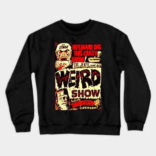 HEY MAN! Dig This Crazy Show! Crewneck Sweatshirt